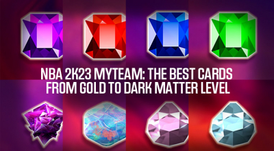 NBA 2K23 MyTEAM: The Best Cards From Gold To Dark Matter Level