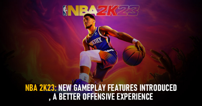 NBA 2K23: New gameplay features introduced, a better offensive experience