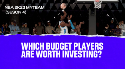 Which budget players are worth investing in NBA 2K23 MyTEAM (Season 4)?