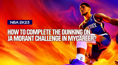 How to complete the dunking on Ja Morant challenge in NBA 2K23 MyCareer?